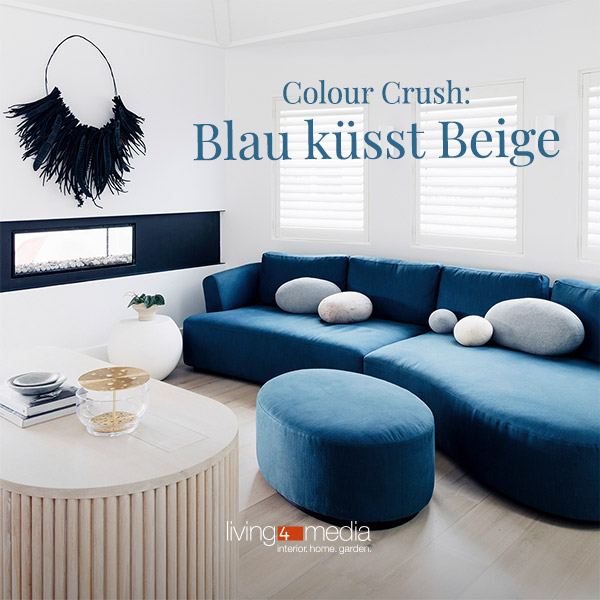 Colour Crush: Blau küsst Beige 