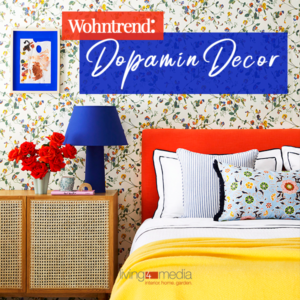 Dopamin Decor – Der neue Wohntrend